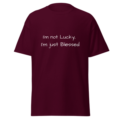 I'm not Lucky, I'm Blessed, Unisex T-Shirts
